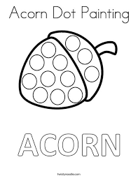 We've come up with a selection of akron coloring pictures from some of the search engines for you. Acorn Dot Painting Coloring Page Twisty Noodle
