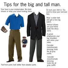 Tips For The Big And Tall Man Big And Tall Style Tall Men Fashion Big Men Fashion