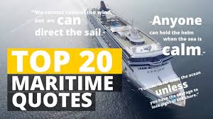 My hope is gone, and my ship has sunk. Top 20 Maritime Quotes Of The Sea That Inspires Motivates Update 2019