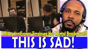 Holiday inn corporate office phone number, address and other corporate office headquarters details. Holiday Inn Express Employee Has Emotional Breakdown While Someone Records Him The Pascal Show Youtube