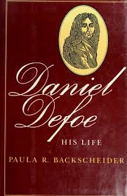 Daniel Defoe : his life : Backscheider, Paula R : Free Download, Borrow,  and Streaming : Internet Archive