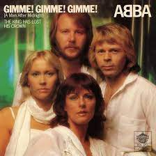 A man after midnight take me through the darkness to the break of the day movie stars find the end of the rainbow with a fortune to win it's so different from the world i'm living in tired of tv i open the window and i gaze into the gimme! Gimme Gimme Gimme The Story Behind The Abba Song By Udiscover Music Udiscover Music Medium