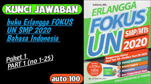 Kunci Jawaban Asli Erlangga Fokus Un Smp 2020 Bahasa Indonesia Paket 1 Part 1 Youtube
