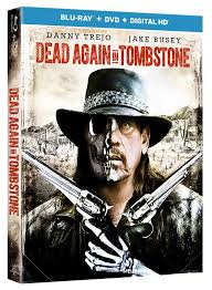 Dead Again in Tombstone Video: Cowboy Town With Danny Trejo