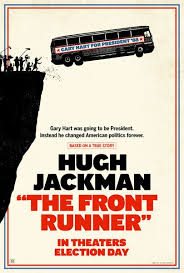 Movie Trailers The Front Runner Trailer Oscar Nominee Hugh Jackman Stars As The Charismatic Politician Front Runner Movie Trailers Latest Movie Trailers