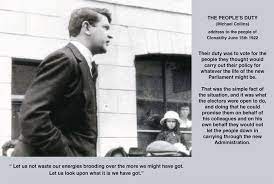 You've kept us waiting 700 years. Michael Collins Irish Quotes Quotesgram