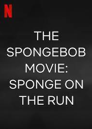 The international release date for the third film in the spongebob franchise is not set, but netflix is not beholden to the 2021 domestic debut before offering the film to its customers abroad. Check Out The Spongebob Movie Sponge On The Run On Netflix Bob Esponja Bob Esponja