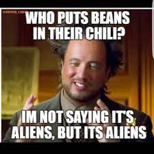 I'm sure lots of people in texas put beans in their chili. Tony B S Chili Tonyb Chili Twitter