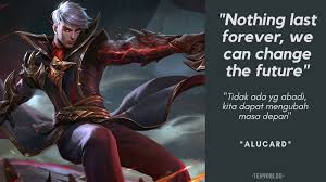 Nothing Last Forever We Can Change The Future Alucard Mobile Legends