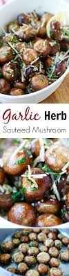 Garlic Herb Sauteed Mushrooms Rasa Malaysia Easy Mushroom Recipes Veggie Dishes Food Dishes