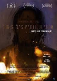 Sin señas particulares) is a 2020 mexican/spanish drama film that premiered at the sundance film festival and won the audience award: Identifying Features Wikipedia