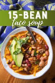 15 Bean Taco Soup Recipe Easy Soup Recipes Bean Soup Recipes Recipes