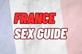 Sex in France Guide - Insider Info - Euro Sex Scene