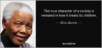 Tom zegan 2010 collection edit. Nelson Mandela Quote The True Character Of A Society Is Revealed In How
