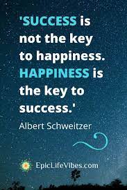 101 Success And Happiness Quotes My Happiness Quotes Happy Quotes Quotes The term happiness is used in the context of mental or emotional states, including positive or pleasant emotions ranging from contentment to intense joy.