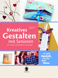 In dieser kategorie finden sie einige ideen für bastelarbeiten und zum basteln mit senioren: Kreatives Gestalten Mit Senioren