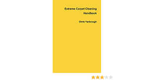 Compare multiple local service providers & hire the best. Extreme Carpet Cleaning Handbook Yarbrough Chris Amazon De Bucher