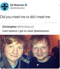 43 ed sheeran memes ranked in order of popularity and relevancy. Pin On Why We Are Friends