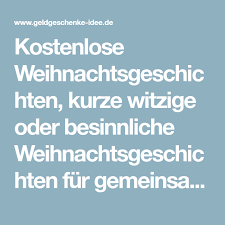 Sie machen weihnachten erst recht zu weihnachten. Kostenlose Weihnachtsgeschichten Kurze Witzige Oder Besinnliche Weihnach Weihnachtsgeschichte Kinder Weihnachtsgeschichten Zum Ausdrucken Weihnachtsgeschichte