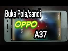 Cara cek imei oppo berikutnya yaitu dengan memanfaatkan kode rahasia yang boleh anda ketik melalui dial pad. Oppo A37 Lupa Sandi Pola Via Ufi Special Task Youtube