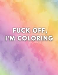 Feel free to print and color from the best 39+ cuss word coloring pages printable at getcolorings.com. Fuck Off I M Coloring Explicit Coloring Book For Adults 60 Adult Cuss Word Coloring Pages By Colorful Swearing