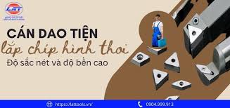 Cán dao tiện lắp chip hình thoi: Độ sắc nét và độ bền cao