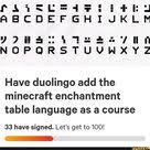 Have Duolingo Add The Minecraft Enchantment Table Language As A Course 33 Have Signed Let S Get To 100 Ifunny In 2020 Minecraft Enchantments Minecraft Duolingo
