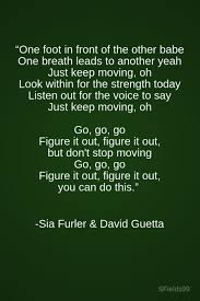 One Foot In Front Of The Other Babe One Breath Leads To Another Yeah Just Keep Moving Oh Look Within Profound Quotes Inspirational Quotes Meaningful Quotes