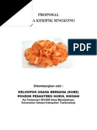 1.2 gagasan usahauntuk mengantisipasi turunnya harga jual produk pertanian (singkong) serta mempertahankan perekonomian industri rumah tangga agar. Contoh Proposal Usaha Makanan Ringan Keripik Singkong Amat