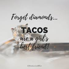 Home Dollars For Tacos In 2020 Tacos Taco Tuesdays Humor Taco Love