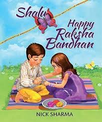 Maybe you would like to learn more about one of these? Shalu Happy Raksha Bandhan Sharma Nick 9780991480418 Amazon Com Books