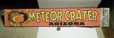 Vintage 1950 S Meteor Crater Bumper Sticker By Impko Www Galactic Stone Com Meteorcrater Canyondiablo Meteorite Bumper Stickers Meteor Crater Meteorite