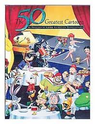 Roger ebert included it on his list of the greatest films ever, total film placed it on their greatest animated films list, and time out featured it on their. The 50 Greatest Cartoons Wikipedia