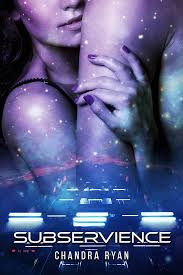 Amazon.com: Subservience : A Sci-Fi Romance (Universal Defiance Book 5)  eBook : Ryan, Chandra: Kindle Store