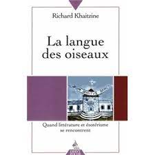 Baudouin dupret, directeur de recherche au. La Langue Des Oiseaux Tome 1 Quand Litterature Et Esoterisme Se Rencontrent Tome 1 Broche Richard Khaitzine Achat Livre Fnac