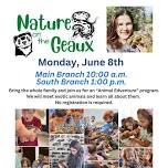 Nature on the Geaux – South Branch 1:00 pm