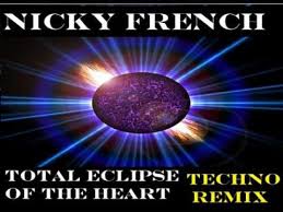 Nicki French Total Eclipse Of The Heart Techno Remix Eclipse Of The Heart Techno Total Eclipse