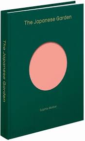 Phaidon The Japanese Garden Japanesegardening Japanese Garden Japanese Garden Design Japanese Garden Plants