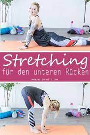 13 geniale ubungen die deinen unteren rucken dehnen dehnubungen dehnen ubungen ubungen