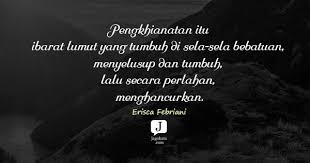 Tetapi kesetiaan yang menguatkan kita. 34 Kata Kata Pengkhianatan Jagokata