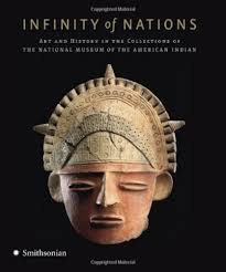 Infinity of Nations: Art and History in the Collections of the National  Museum of the American Indian: National Museum Of The American Indian,  Cécile R. Ganteaume: 9780061547317: Amazon.com: Books
