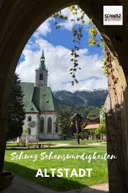 Schwaz Sehenswurdigkeiten Mit Zillertal Achensee Mit Bildern Sehenswurdigkeiten Zillertal Achensee
