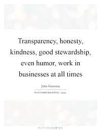 Transparency Honesty Kindness Good Stewardship Even Humor Picture Quotes