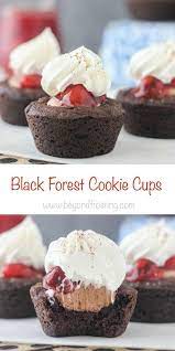 Black Forest Cookie Cups Recipe Cookie Cups Dessert Recipes Cookie Cups Recipe