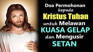 Doa Kepada Kristus Tuhan Untuk Melawan Kuasa Gelap Dan Mengusir Setan Doa Katolik Youtube