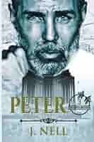 Amazon.com: Peter: The Gideon Brothers and Friends: 9798443811215: Nell,  J.: Books