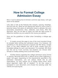 Formatting is easier that it seems because it complies with one of few universal formats and you can find plenty of detailed samples on the web. 32 College Essay Format Templates Examples Templatearchive