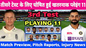 India vs england (ind vs eng) 3rd test highlights: India Vs England 3rd Test 2021 Playing 11 Match Preview Pitch Reports Injury News Youtube