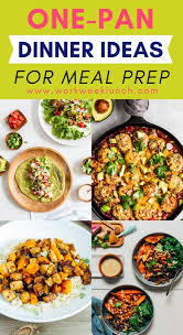 10 Easy One Pan Dinners You Can Also Meal Prep For The Week Vegetarian One Pot Meals One Pan Dinner Meal Prep