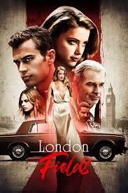 فيلم London Fields 2018 مترجم HD كامل للكبار فقط +18